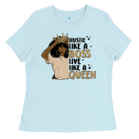Baby Blue hustle like a boss live like a queen Ladies Tee - MaliasSmallBusiness