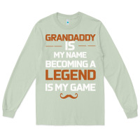 Matcha Grandaddy Is My Name Becoming A Legend Is My Game Long Sleeve Tee - Bettercallsaul