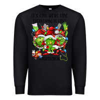 Black it's fine we're fine everythıng is fine! nursecre Premium Sweatshirt - FaDigitalArtStudio
