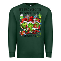 Sports Green it's fine we're fine everythıng is fine! nursecre Premium Sweatshirt - FaDigitalArtStudio
