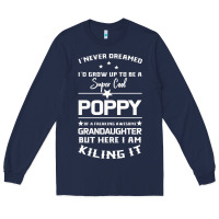 Navy Super Cool Poppy Of A Freaking Awesome Granddaugh Long Sleeve Tee - Bettercallsaul