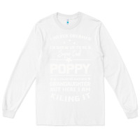 White Super Cool Poppy Of A Freaking Awesome Granddaugh Long Sleeve Tee - Bettercallsaul