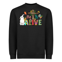Black He is alive Easter Day Heavyweight Sweatshirt - HowdyJamesFarm