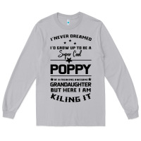 Moon Dust Super Cool Poppy Of A Freaking Awesome Granddaugh Long Sleeve Tee - Bettercallsaul