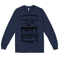 Navy Super Cool Poppy Of A Freaking Awesome Granddaugh Long Sleeve Tee - Bettercallsaul