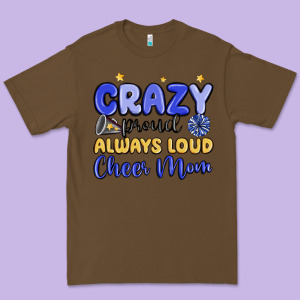 Crazy Proud Always Loud Cheer Mom Premium Tee Designed By Maliassmallbusiness