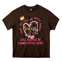 Chocolate Brown side by side or miles apart sisters will always be connected by heart Heavy Core Tee - MaliasSmallBusiness