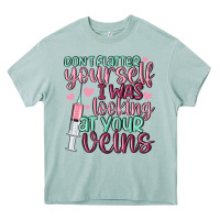 Arona don't flatter yourself i was looking at your veins Heavy Core Tee - MaliasSmallBusiness