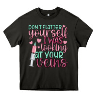Asphalt don't flatter yourself i was looking at your veins Heavy Core Tee - MaliasSmallBusiness