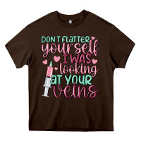 Chocolate Brown don't flatter yourself i was looking at your veins Heavy Core Tee - MaliasSmallBusiness