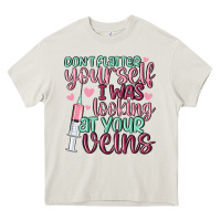 Cream don't flatter yourself i was looking at your veins Heavy Core Tee - MaliasSmallBusiness