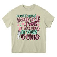 Mossy don't flatter yourself i was looking at your veins Heavy Core Tee - MaliasSmallBusiness