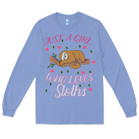 Colony Blue Just A Girl Who Lowes Sloths Long Sleeve Tee - Bettercallsaul