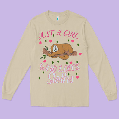 Just A Girl Who Lowes Sloths Long Sleeve Tee Designed By Bettercallsaul