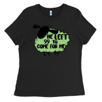 Black he left the 99 to come for me Ladies Tee - MaliasSmallBusiness