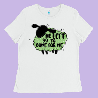 He Left The 99 To Come For Me Ladies Tee Designed By Maliassmallbusiness