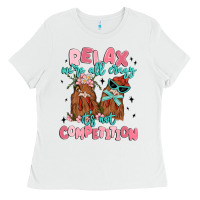 White relax we're all crazy it's not competition Ladies Tee - MaliasSmallBusiness