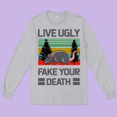 Lıve Ugly Fake Your Death Long Sleeve Tee Designed By Bettercallsaul