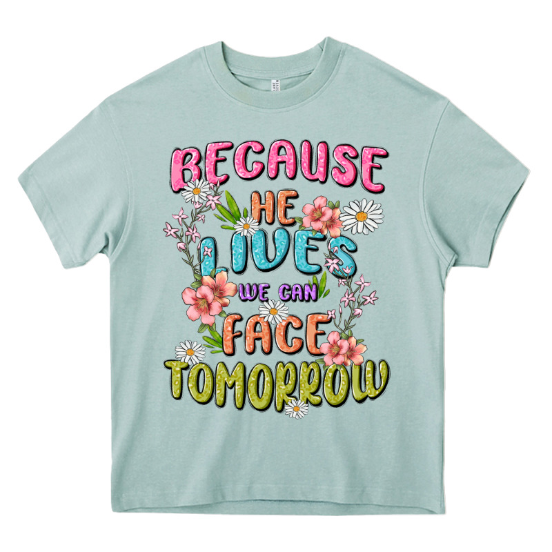 Because He Lives Face Tomorrow Heavy Core Tee by MaliasSmallBusiness | Teevron