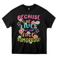 Black because he lives face tomorrow Heavy Core Tee - MaliasSmallBusiness