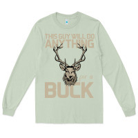 Matcha Funny Hunters Will Do Anything For a Buck Hunting Long Sleeve Tee - Bettercallsaul