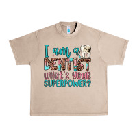 French Oak i am a dentist what's your superpower Urban Heavy Tee - JahusDesignShop