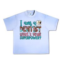Grape Ice i am a dentist what's your superpower Urban Heavy Tee - JahusDesignShop