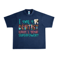 Navy i am a dentist what's your superpower Urban Heavy Tee - JahusDesignShop