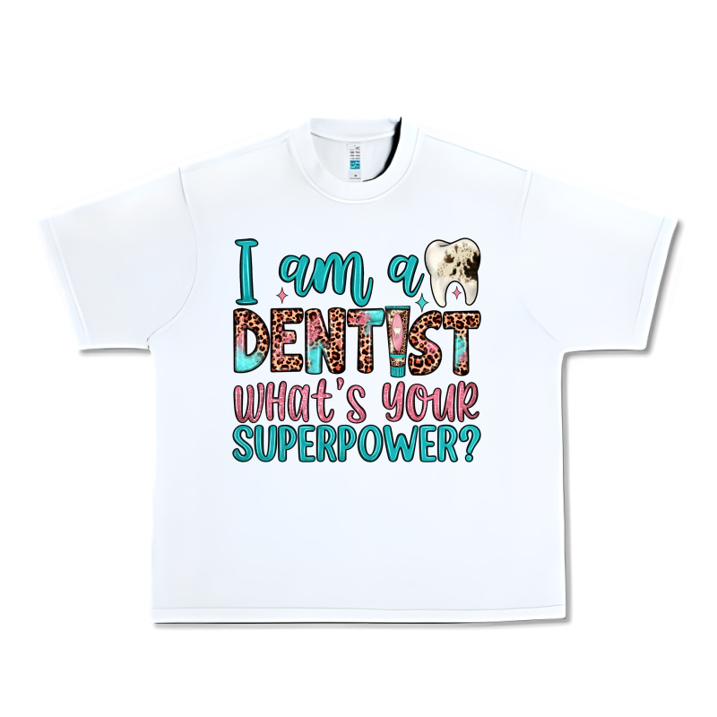 I Am A Dentist What's Your Superpower Urban Heavy Tee by JahusDesignShop | Teevron