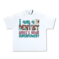 White i am a dentist what's your superpower Urban Heavy Tee - JahusDesignShop