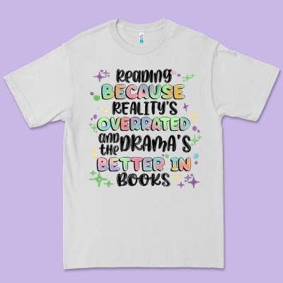Reading Because Realitys Overrated Premium Tee Designed By Maliassmallbusiness