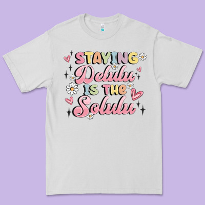 Staying Delulu Is The Solulu Premium Tee Designed By Maliassmallbusiness