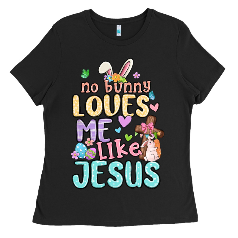 No Bunny Loves Me Like Jesus Ladies Tee by MaliasSmallBusiness | Teevron