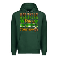 Sports Green St. Patrick's Irish today hungover tomorrow Premium Hoodie - OliviaCreatesArt