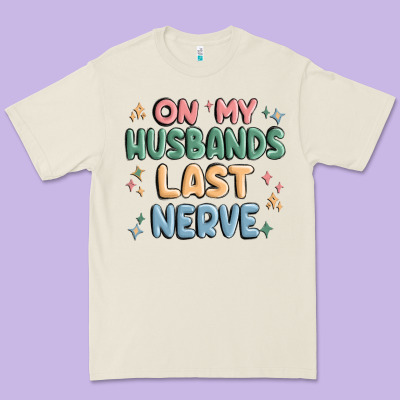 On My Husbands Last Last Nerve Premium Tee Designed By Maliassmallbusiness