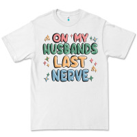White on my husbands last last nerve Premium Tee - MaliasSmallBusiness