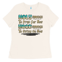 Bone holy enough to pray for you hood enough to swing o Ladies Tee - MaliasSmallBusiness