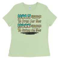 Matcha holy enough to pray for you hood enough to swing o Ladies Tee - MaliasSmallBusiness