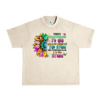 Sandshell they whispered to her you can't withstand the stor Urban Heavy Tee - Artiststas