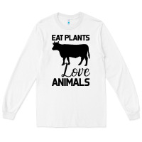 White Eat Plants Love Animals Long Sleeve Tee - Bettercallsaul