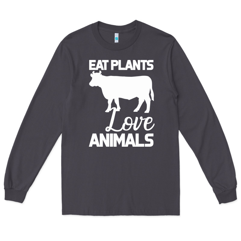 Eat Plants Love Animals Long Sleeve Tee by Bettercallsaul | Teevron