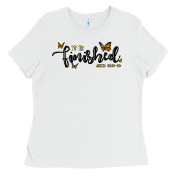 White it is finished Ladies Tee - MaliasSmallBusiness