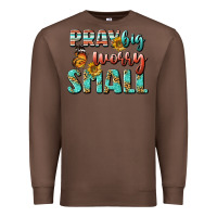 Chestnut pray big worry small Premium Sweatshirt - BundleAndBundleShop