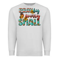 Dove Grey pray big worry small Premium Sweatshirt - BundleAndBundleShop