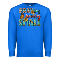 True Royal pray big worry small Premium Sweatshirt - BundleAndBundleShop