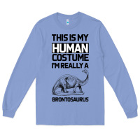 Colony Blue This Is My Human Costume Im Really A Brachiosaurus Long Sleeve Tee - Bettercallsaul