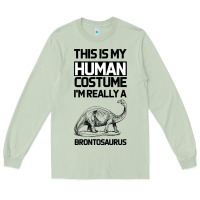Matcha This Is My Human Costume Im Really A Brachiosaurus Long Sleeve Tee - Bettercallsaul