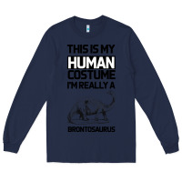 Navy This Is My Human Costume Im Really A Brachiosaurus Long Sleeve Tee - Bettercallsaul