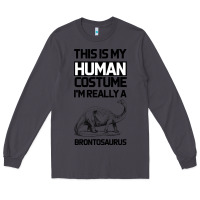 Smoke This Is My Human Costume Im Really A Brachiosaurus Long Sleeve Tee - Bettercallsaul