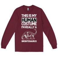 This Is My Human Costume Im Really A Brachiosaurus Long Sleeve Tee | Teevron